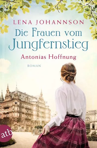 Cover: Die Frauen vom Jungfernstieg. Antonias Hoffnung