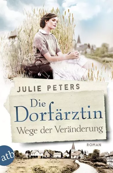 Cover: Die Dorfärztin - Wege der Veränderung