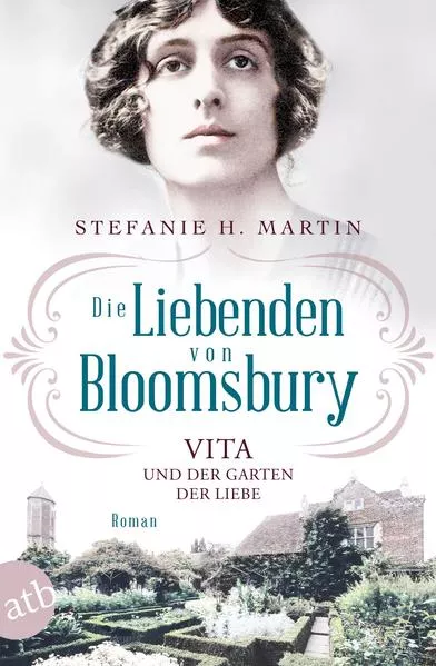 Cover: Die Liebenden von Bloomsbury – Vita und der Garten der Liebe