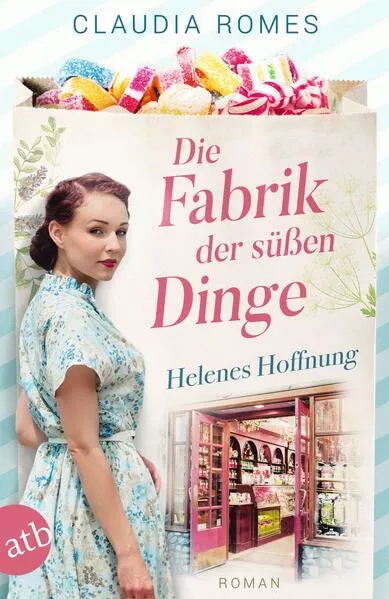 Cover: Die Fabrik der süßen Dinge – Helenes Hoffnung