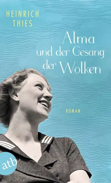 Cover: Alma und der Gesang der Wolken