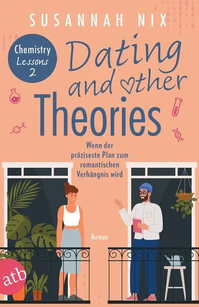 Dating and other Theories. Wenn der präziseste Plan zum romantischen Verhängnis wird</a>