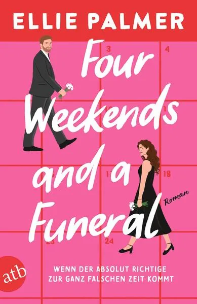 Cover: Four Weekends and a Funeral – Wenn der absolut Richtige zur ganz falschen Zeit kommt