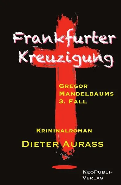 Gregor Mandelbaum / Frankfurter Kreuzigung