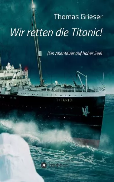 Cover: Wir retten die Titanic!