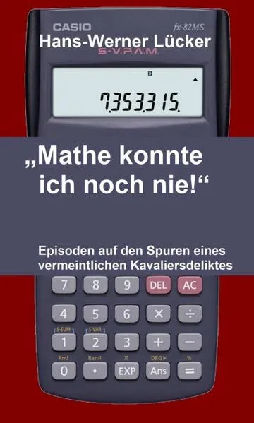 „Mathe konnte ich noch nie!“