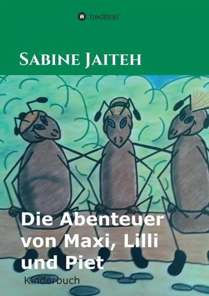 Cover: Die Abenteuer von Maxi, Lilli und Piet