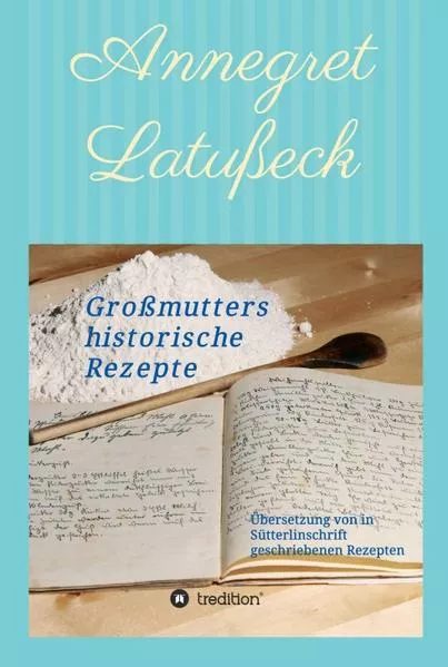 Cover: Großmutters historische Rezepte