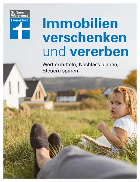 Cover: Immobilien verschenken und vererben