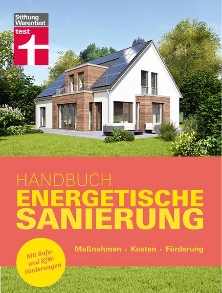 Cover: Handbuch Energetische Sanierung - mit nützlichen Informationen zum Planen, Finanzieren und Umsetzen einer Altbau Sanierung