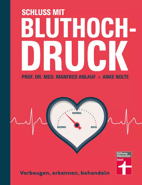 Cover: Schluss mit Bluthochdruck - Ratgeber von Stiftung Warentest mit Motivationshilfen, Checklisten und kurzen Anleitungen