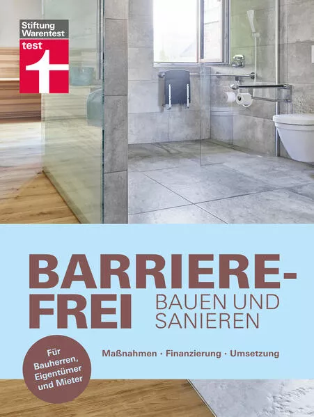Cover: Barrierefrei bauen und sanieren - Altersvorsorge in den eigenen vier Wänden - altersgerecht, behindertengerecht