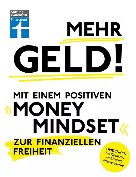 Cover: Mehr Geld! Mit dem richtigen Money Mindset erfolgreicher leben