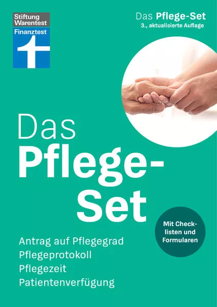 Cover: Das Pflege-Set – Schritt-für-Schritt-Anleitung, Spartipps, mit Formularen zum Herausnehmen und Herunterladen
