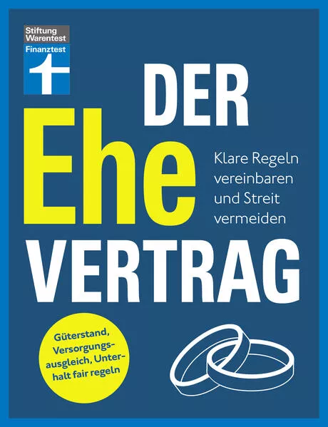 Der Ehevertrag - rechtliche Grundlagen, individuelle Vereinbarungen, Rechte und Pflichten</a>