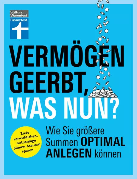 Vermögen geerbt, was nun? - Finanzplaner zum Vermögensaufbau - Ihr Ratgeber für die Kapitalanlage von Erbe und Nachlass</a>