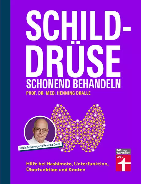 Schilddrüse schonend behandeln - Ratgeber zu Schilddrüsenunterfunktion, Schilddrüsenüberfunktion (Hypothyreose), Diagnose und Therapie</a>