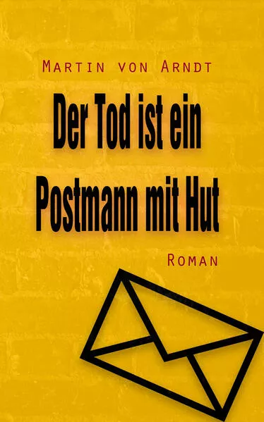 Der Tod ist ein Postmann mit Hut</a>