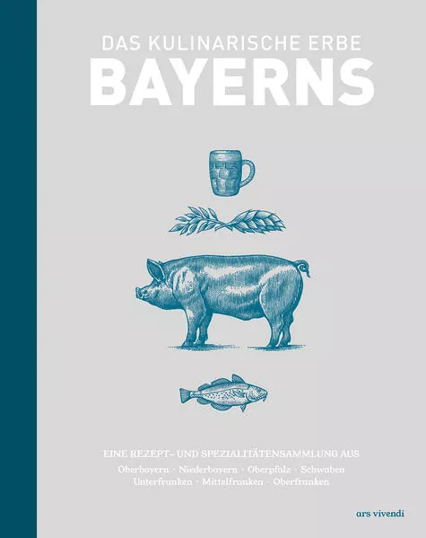 Cover: Das kulinarische Erbe Bayerns (eBook)