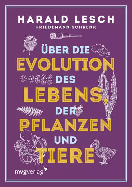 Cover: Über die Evolution des Lebens, der Pflanzen und Tiere