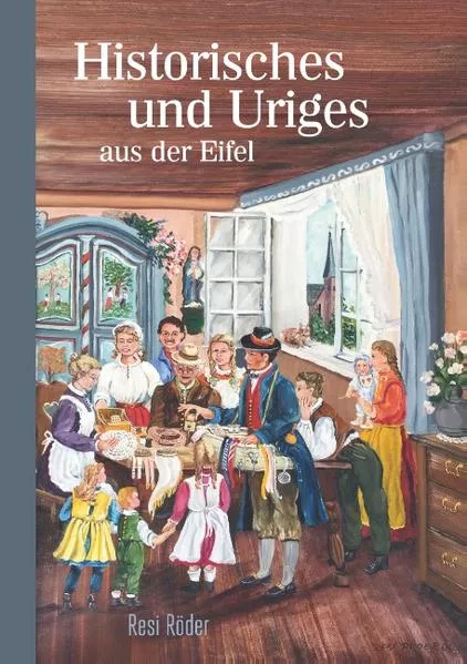 Cover: Historisches und Uriges aus der Eifel