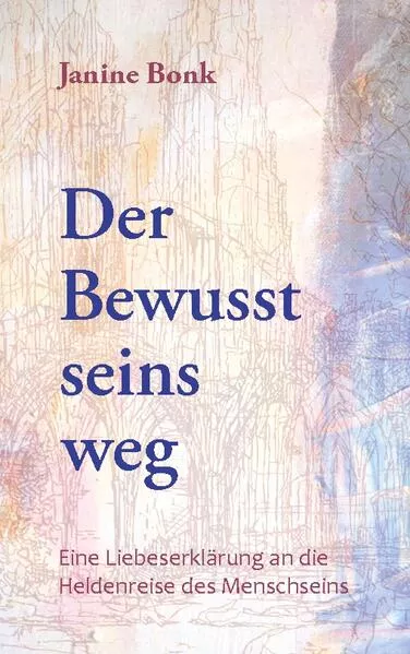 Cover: Der Bewusstseinsweg