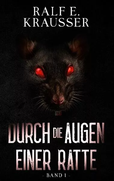 Cover: Durch die Augen einer Ratte