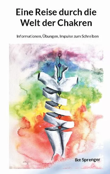 Cover: Eine Reise durch die Welt der Chakren