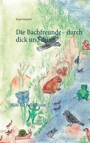 Cover: Die Bachfreunde - durch dick und dünn