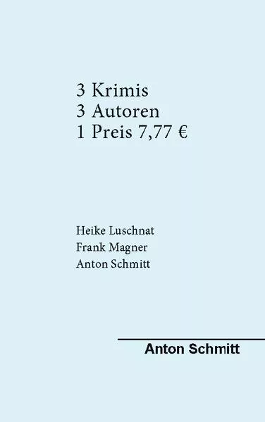 Cover: Drei Krimis Drei Autoren