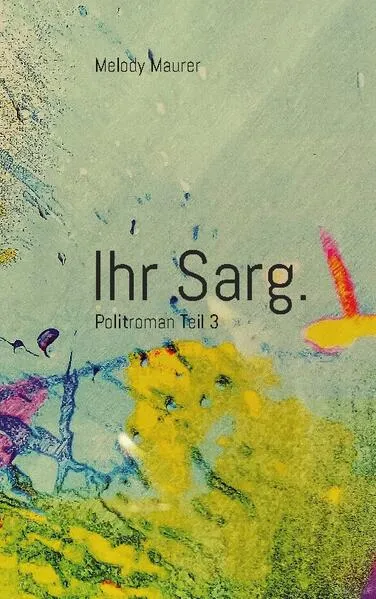 Ihr Sarg.
