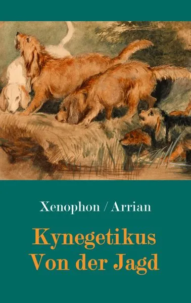 Cover: Kynegetikus - Von der Jagd