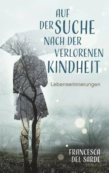 Cover: Auf der Suche nach der verlorenen Kindheit
