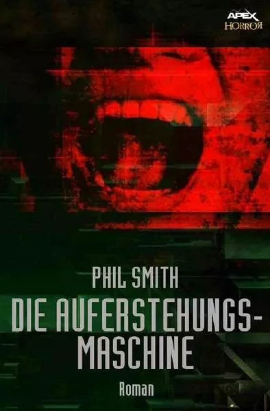 Cover: DIE AUFERSTEHUNGSMASCHINE