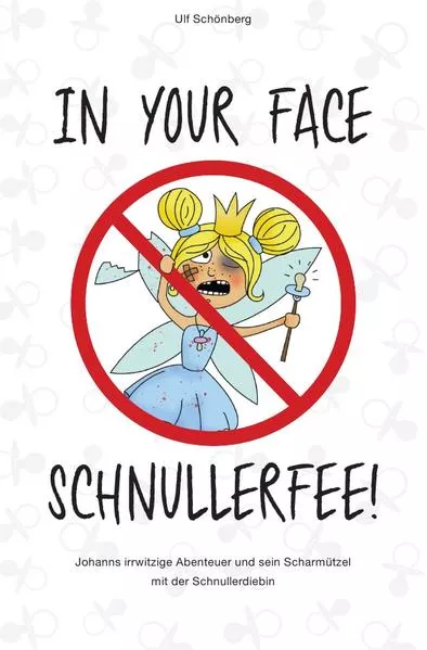 Cover: In your face, Schnullerfee!