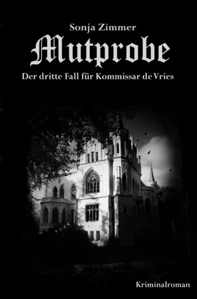 Cover: Kommissar de Vries / Mutprobe - Der dritte Fall für Kommissar de Vries