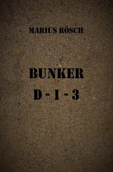 Cover: Bunker D13