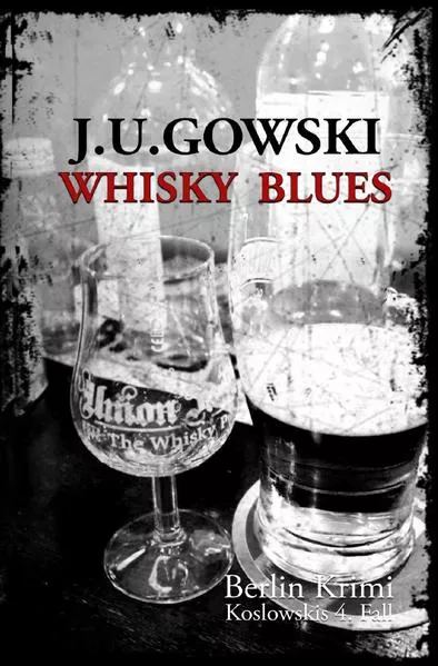 Cover: Berlin Krimi - die Fälle des S.H. Koslowski / Whisky Blues