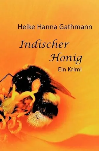 Morde in Blumenau / Indischer Honig: Eine Krimierzählung – Lena Weinbergs erster Fall.