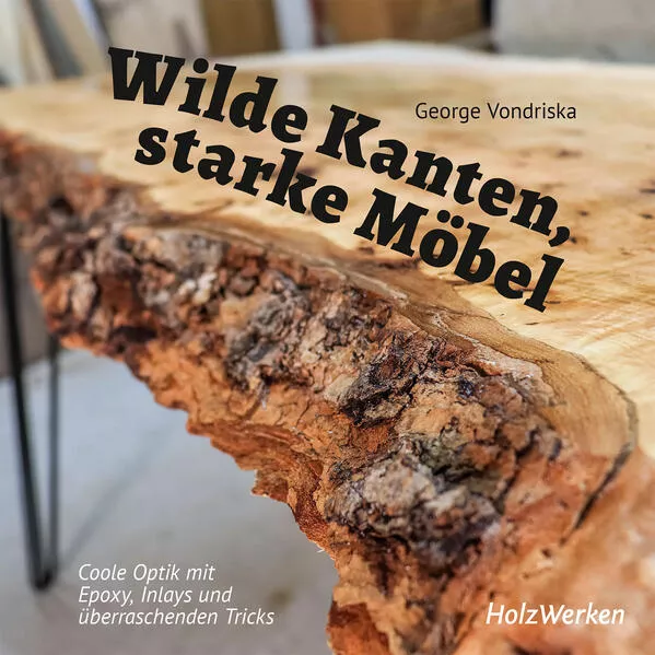 Cover: Wilde Kanten, starke Möbel