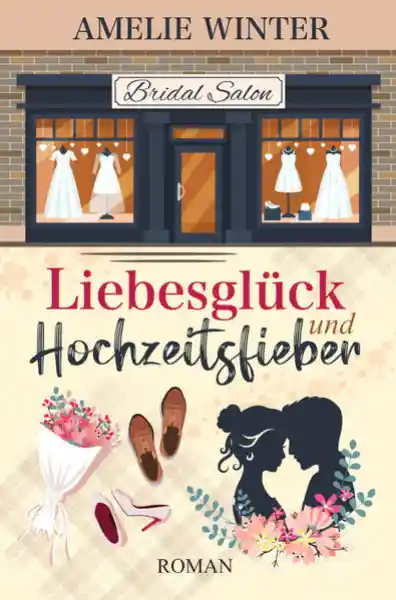 Cover: Liebesglück und Hochzeitsfieber