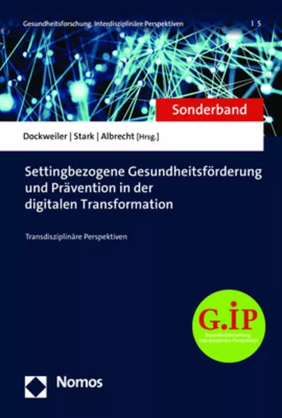 Cover: Settingbezogene Gesundheitsförderung und Prävention in der digitalen Transformation