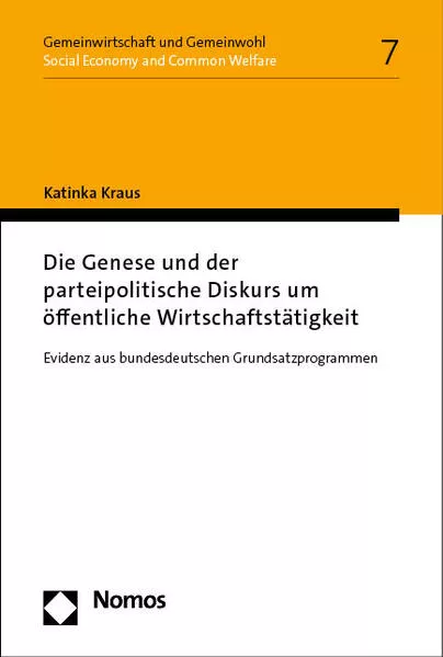 Cover: Die Genese und der parteipolitische Diskurs um öffentliche Wirtschaftstätigkeit