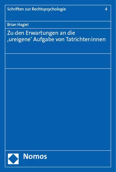 Zu den Erwartungen an die ‚ureigene‘ Aufgabe von Tatrichter:innen</a>