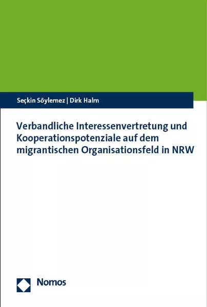 Cover: Verbandliche Interessenvertretung und Kooperationspotenziale auf dem migrantischen Organisationsfeld in NRW