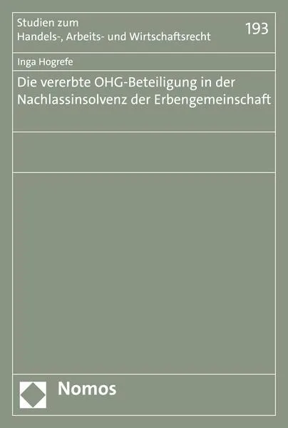 Cover: Die vererbte OHG-Beteiligung in der Nachlassinsolvenz der Erbengemeinschaft