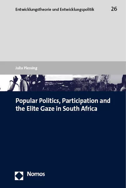 Cover: Popular Politics, Participation and the Elite Gaze in South Africa