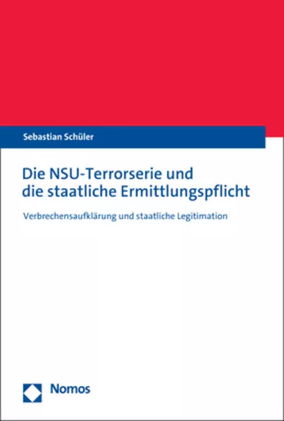 Die NSU-Terrorserie und die staatliche Ermittlungspflicht</a>