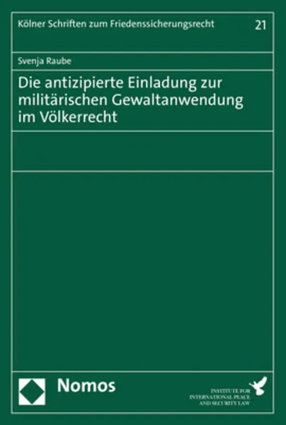 Die antizipierte Einladung zur militärischen Gewaltanwendung im Völkerrecht</a>