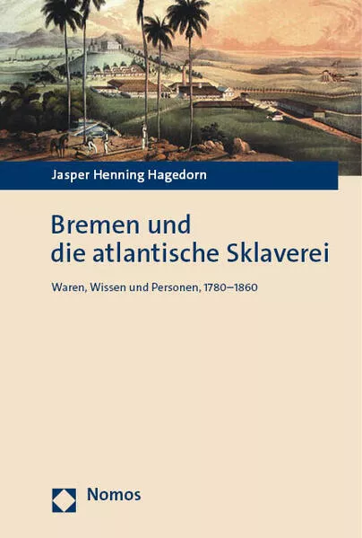 Cover: Bremen und die atlantische Sklaverei